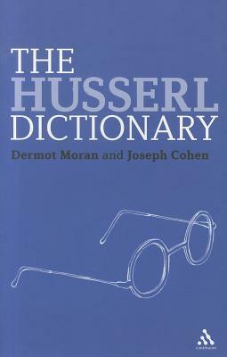 The Husserl Dictionary by Dermot Moran, Joseph Cohen