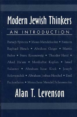 Modern Jewish Thinkers: An Introduction by Alan T. Levenson
