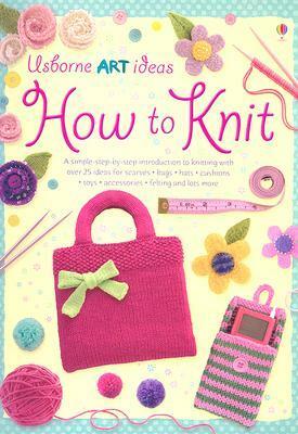How to Knit by Fiona Watt