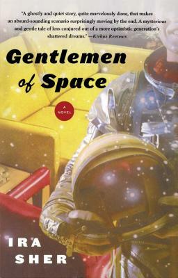 Gentlemen of Space by Ira Sher