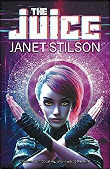 The Juice by Janet Stilson