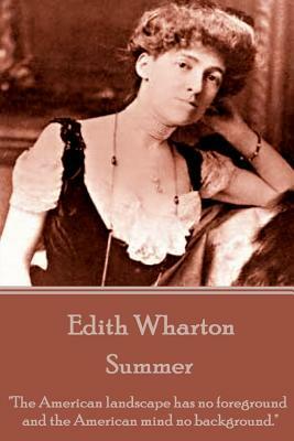 Edith Wharton - Summer by Edith Wharton