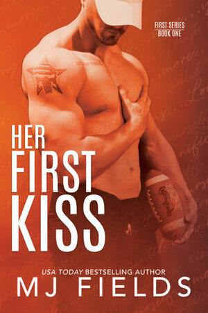 Her First Kiss by MJ Fields