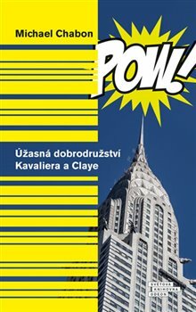 Úžasná dobrodružství Kavaliera a Claye by Michael Chabon