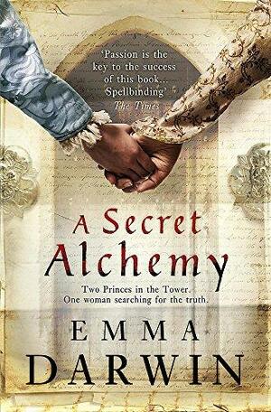 A Secret Alchemy by Emma Darwin