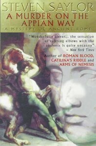 A Murder on the Appian Way by Steven Saylor