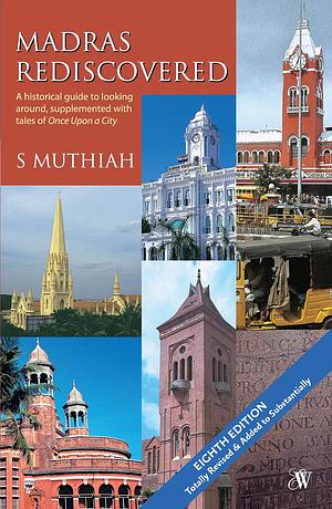 Madras Rediscovered by S. Muthiah