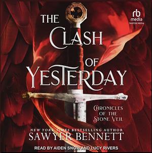 The Clash of Yesterday by Sawyer Bennett