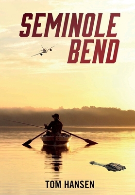 Seminole Bend by Tom Hansen