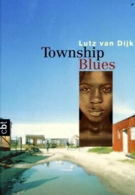 Township Blues by Lutz van Dijk
