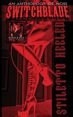 Switchblade: Stiletto Heeled by Bethany Maines, Serena Jayne, E. F. Sweetman