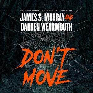 Don't Move by Darren Wearmouth