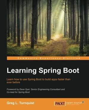 Learning Spring Boot by Greg L. Turnquist