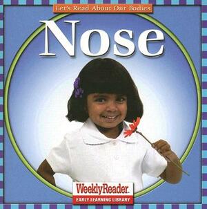 Nose by Cynthia Fitterer Klingel, Robert B. Noyed