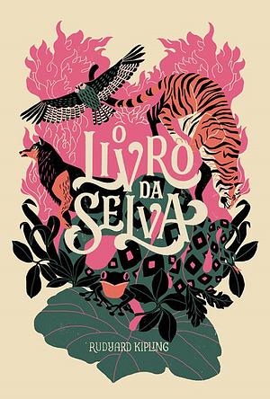 O Livro da Selva by Rudyard Kipling