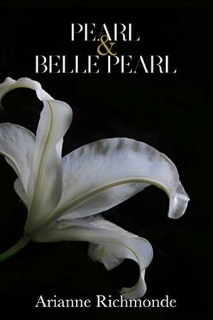 Pearl & Belle Pearl Boxed Set by Arianne Richmonde