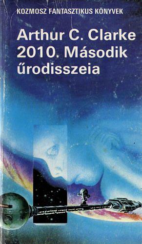 2010: Második űrodisszeia by Arthur C. Clarke