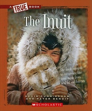 The Inuit by Kevin Cunningham, Peter Benoit