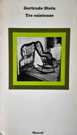 Tre esistenze by Gertrude Stein