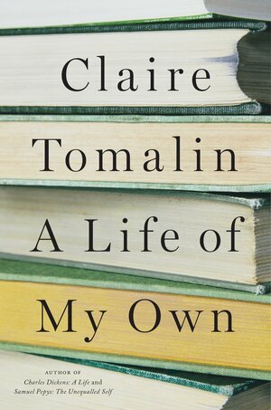 A Life of My Own by Claire Tomalin