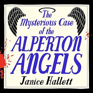 The Mysterious Case of the Alperton Angels by Janice Hallett