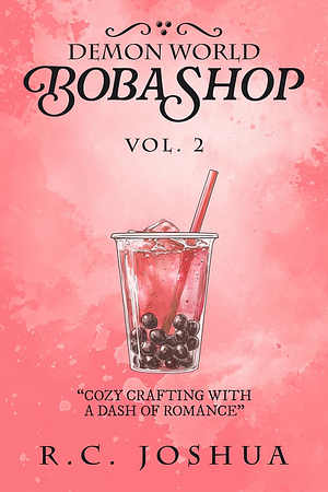 Demon World Boba Shop Book 2: A Cozy Isekai by R.C. Joshua