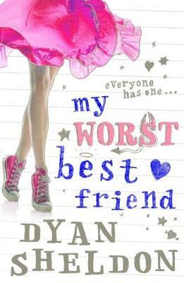 My Worst Best Friend by Dyan Sheldon