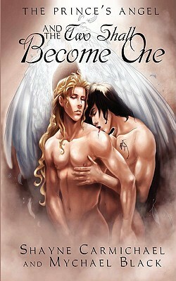 And the Two Shall Become One by Mychael Black, Shayne Carmichael