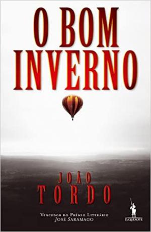 O Bom Inverno by João Tordo