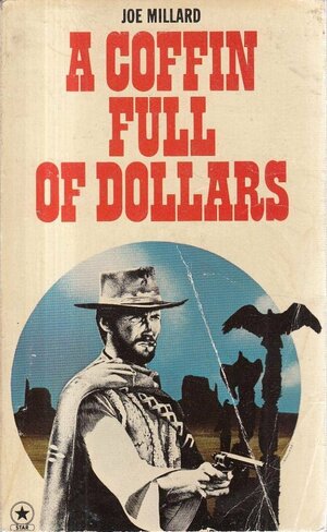 A Coffin Full of Dollars by Joe Millard