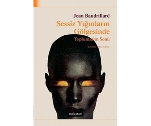 Sessiz Yığınların Gölgesinde - Toplumsalın Sonu by Jean Baudrillard