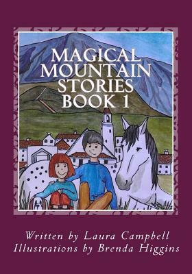Magical Mountain Stories: Tales from the Spanish countryside by Laura Alexa Campbell