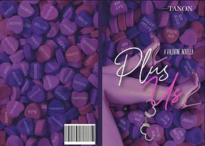 Plus Us: A Valentine Novella by Tanon Tales