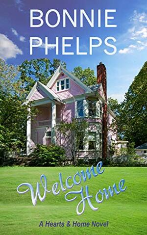 Welcome Home by Bonnie Phelps