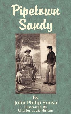 Pipetown Sandy by John Philip Sousa