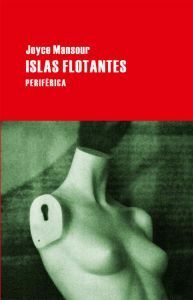 Islas flotantes by Joyce Mansour