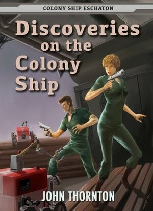 Discoveries on the Colony Ship by John Thornton