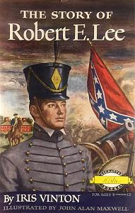 The Story of Robert E. Lee by John Alan Maxwell