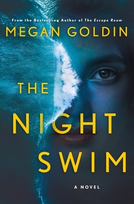 The Night Swim: Official UK Edition by Megan Goldin