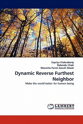 Dynamic Reverse Furthest Neighbor by Nabendu Chaki, Moumita Parvin Souvik Ghosh, Supriya Chakraborty