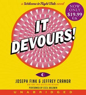 It Devours!: A Welcome to Night Vale Novel by Jeffrey Cranor, Joseph Fink