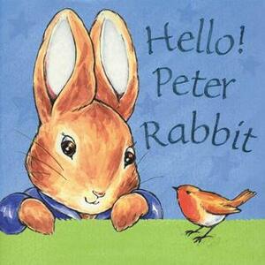 Hello Peter Rabbit (Peter Rabbit Seedlings) (Peter Rabbit Seedlings) by Beatrix Potter