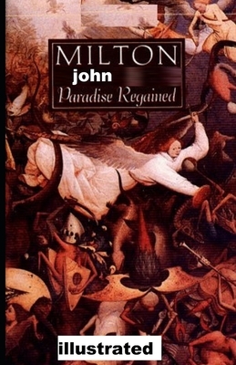 Paradise Regained illustrated by John Milton