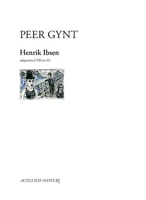 Peer Gynt by Henrik Ibsen