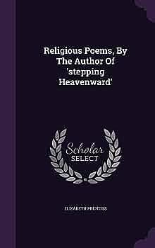 Religious Poems, By The Author Of 'stepping Heavenward' by Elizabeth Prentiss