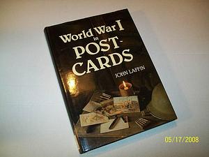 World War I in Postcards by John Laffin