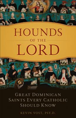Hounds of the Lord by Kevin Vost
