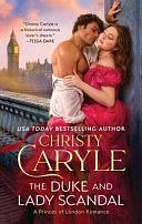 The Duke and Lady Scandal: A Novel by Christy Carlyle