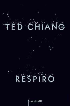 Respiro by Christian Pastore, Ted Chiang