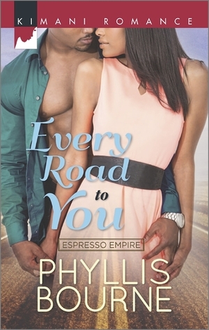 Every Road To You by Phyllis Bourne